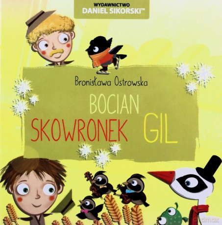 Bocian, Skowronek, Gil - Bronisława Ostrowska, Gerard Śmiechowski [KSIĄŻKA]