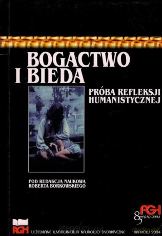 Bogactwo i bieda: próba refleksji humanistycznej - Robert Borkowski [KSIĄŻKA]