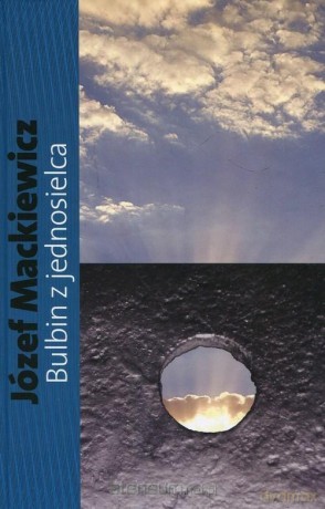 Bulbin z jednosielca - Józef Mackiewicz [KSIĄŻKA]