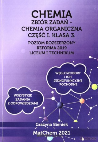 Chemia Zbiór zadań 3 LO i technikum - cz.1 Poziom rozszerzony - Grażyna Bieniek [KSIĄŻKA]