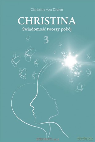Christina (Tom 3) Świadomość tworzy pokój - Christina von Dreien [KSIĄŻKA]