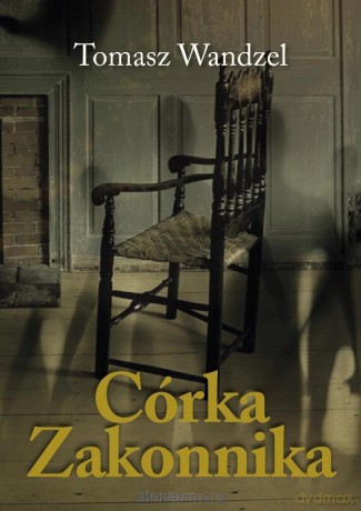 Córka Zakonnika - Tomasz Wandzel [KSIĄŻKA]