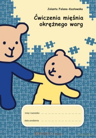 Ćwiczenia mięśnia okrężnego warg - Jolanta Falana-Kozłowska [KSIĄŻKA]
