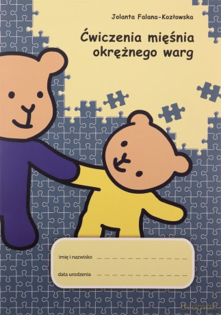 Ćwiczenia mięśnia okrężnego warg - Jolanta Falana-Kozłowska [KSIĄŻKA]