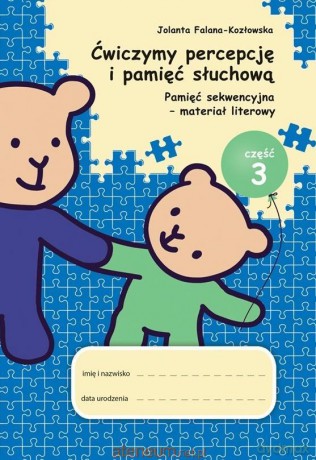 Ćwiczymy percepcję i pamięć.. cz.3 Pamięć - Jolanta Falana-Kozłowska [KSIĄŻKA]