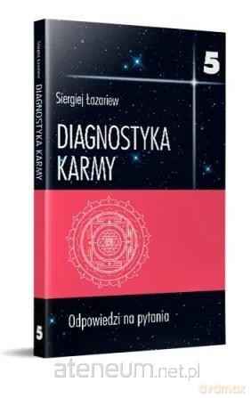 Diagnostyka karmy 5 Odpowiedzi na pytania - Siergiej Łazariew [KSIĄŻKA]