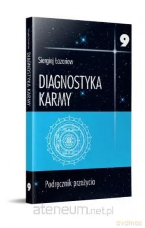 Diagnostyka karmy 9 Podręcznik przeżycia - Siergiej Łazariew [KSIĄŻKA]
