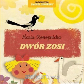 Dwór Zosi - Maria Konopnicka, Gerard Śmiechowski [KSIĄŻKA]