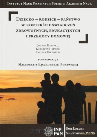 Dziecko-rodzice-państwo w kontekście świadczeń - Szymon Zaręba [KSIĄŻKA]