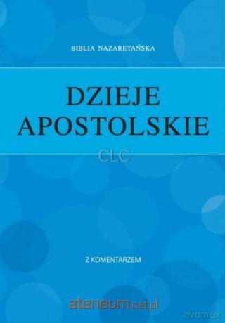 Dzieje Apostolskie z komentarzem [KSIĄŻKA]