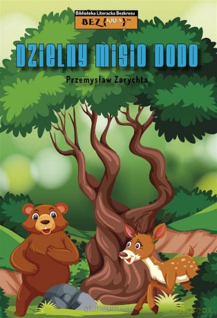 Dzielny misio Dodo - Przemysław Zarychta [KSIĄŻKA]