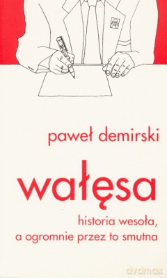 Wałęsa - Paweł Demirski [KSIĄŻKA]