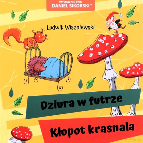 Dziura w futrze, Kłopot krasnala - Ludwik Wiszniewski, Gerard Śmiechowski [KSIĄŻKA]