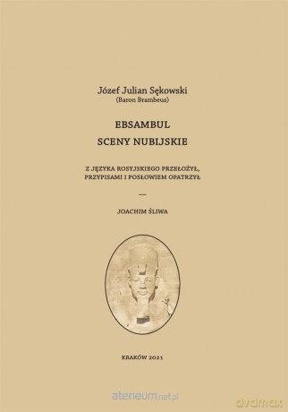 Ebsambul. Sceny nubijskie - Józef Julian Sękowski [KSIĄŻKA]