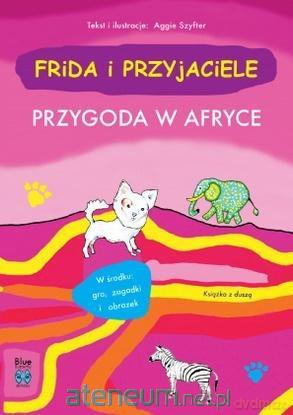 Frida i przyjaciele. Przygoda w Afryce - Aggie Szyfter [KSIĄŻKA]