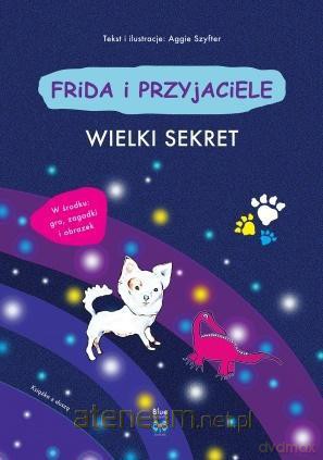 Frida i przyjaciele. Wielki sekret - Aggie Szyfter [KSIĄŻKA]