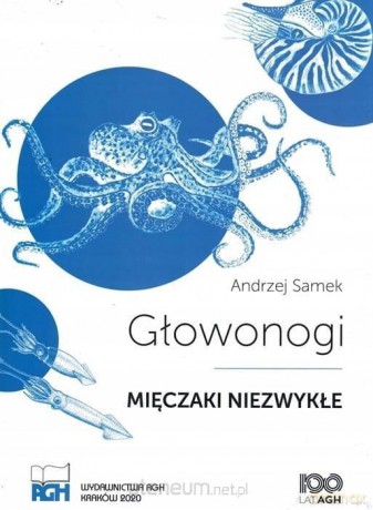 Głowonogi - mięczaki niezwykłe - Andrzej Samek [KSIĄŻKA]