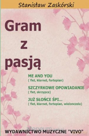 Gram z pasją Me and You - Stanisław Zaskórski [KSIĄŻKA]