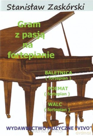 Gram z pasją na fortepianie Baletnica - Stanisław Zaskórski [KSIĄŻKA]