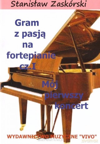 Gram z pasją na fortepianie cz.1 - Stanisław Zaskórski [KSIĄŻKA]