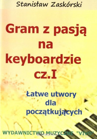 Gram z pasją na keyboardzie cz.1 - Stanisław Zaskórski [KSIĄŻKA]