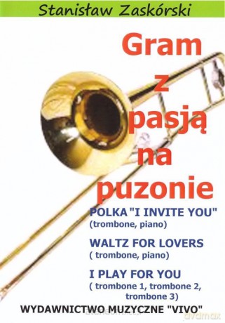Gram z pasją na puzonie - Stanisław Zaskórski [KSIĄŻKA]