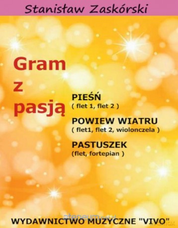 Gram z pasją Pieśń - Stanisław Zaskórski [KSIĄŻKA]