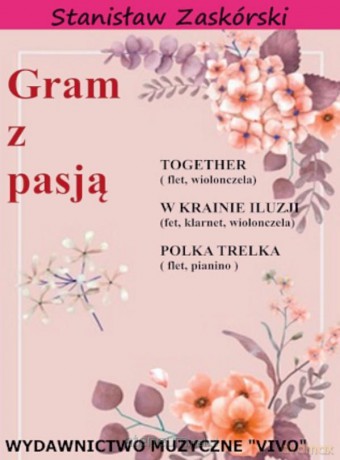 Gram z pasją Together - Stanisław Zaskórski [KSIĄŻKA]
