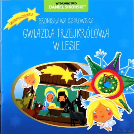Gwiazdka trzejkrólowa, W lesie - Bronisława Ostrowska, Gerard Śmiechowski [KSIĄŻKA]