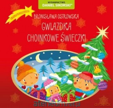 Gwiazdka, Choinkowe świeczki - Bronisława Ostrowska, Gerard Śmiechowski [KSIĄŻKA]
