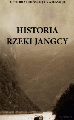 Historia rzeki Jangcy - Bartosz Płotka [KSIĄŻKA]