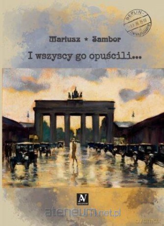 I wszyscy go opuścili - Mariusz Sambor [KSIĄŻKA]