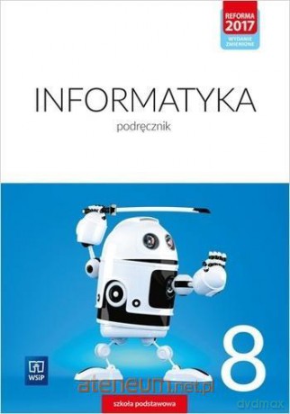 Informatyka Szkoła podstawowa 8 Podręcznik [KSIĄŻKA]