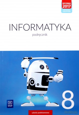 Informatyka Szkoła podstawowa 8 Podręcznik [KSIĄŻKA]