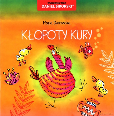 Kłopoty kury - Maria Dynowska, Gerard Śmiechowski [KSIĄŻKA]