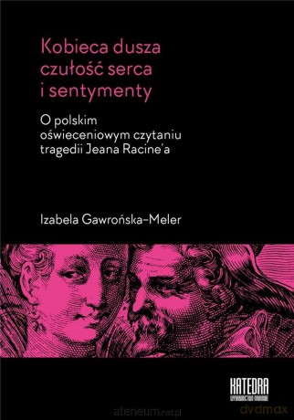 Kobieca dusza, czułość serca i sentymenty - Izabela Gawrońska-Meler [KSIĄŻKA]