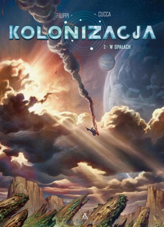 Kolonizacja (Tom 2) W opałach - Denis-Pierre Filippi, Vincenzo Cucca [KOMIKS]