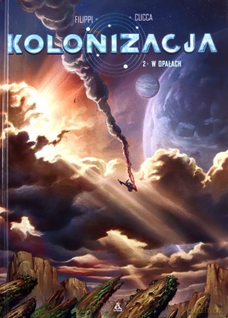 Kolonizacja (Tom 2) W opałach - Denis-Pierre Filippi, Vincenzo Cucca [KOMIKS]