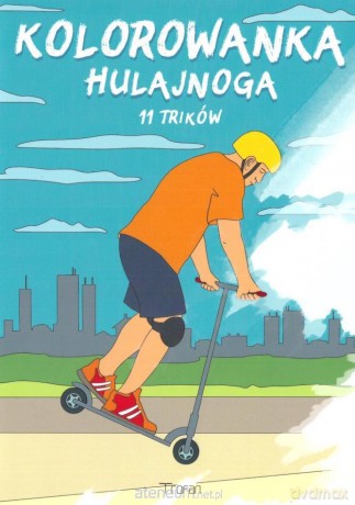 Kolorowanka - Hulajnoga. 11 Trików Ridera - Maciej Kałuża, Mariusz Grzemski [KSIĄŻKA]