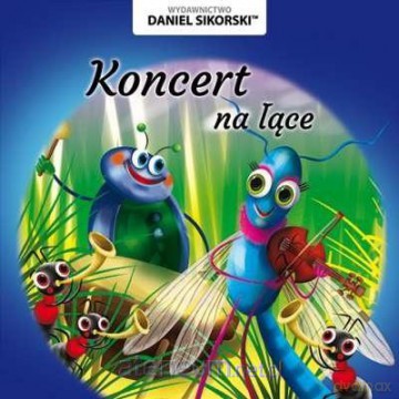 Koncert na łące - Daniel Sikorski, Gerard Śmiechowski [KSIĄŻKA]