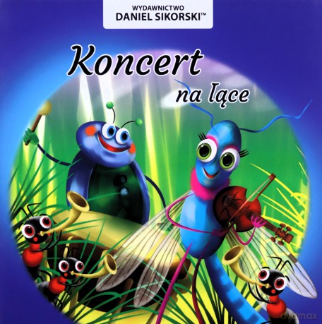 Koncert na łące - Daniel Sikorski, Gerard Śmiechowski [KSIĄŻKA]