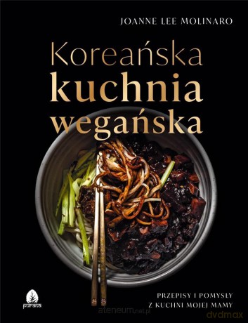 Koreańska kuchnia wegańska Joanne Lee Molinaro Pre - Joanne Lee Molinaro [KSIĄŻKA]