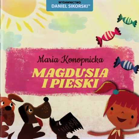 Magdusia i jej pieski - Maria Konopnicka, Gerard Śmiechowski [KSIĄŻKA]