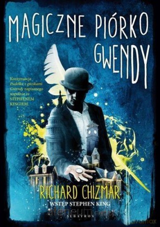 Magiczne piórko Gwendy - Richard Chizmar [KSIĄŻKA]