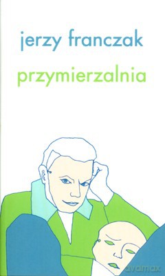 Przymierzalnia - Jerzy Franczak [KSIĄŻKA]
