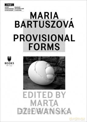 Maria Bartuszova: Provisional Forms [KSIĄŻKA]