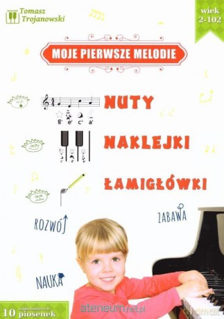 Moje pierwsze melodie na fortepian z naklejkami - Tomasz Trojanowski [KSIĄŻKA]