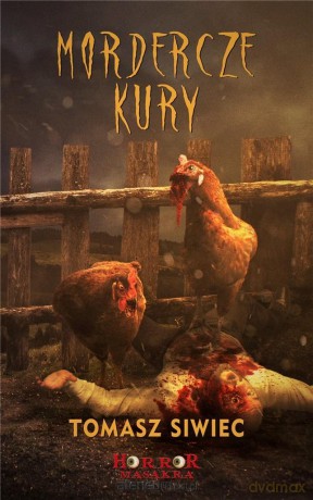 Mordercze kury - Tomasz Siwiec [KSIĄŻKA]