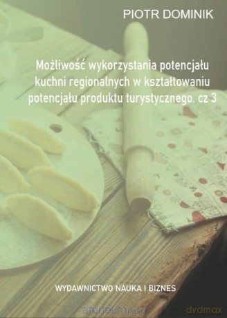 Możliwość wykorzystania potencjału kuchni... cz.3 - Piotr Dominik [KSIĄŻKA]