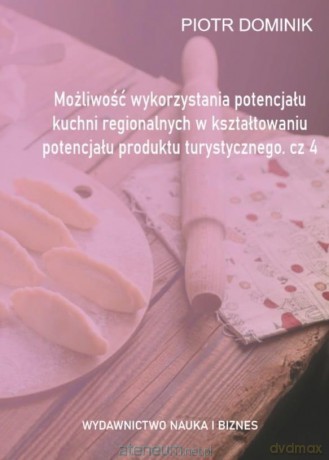 Możliwość wykorzystania potencjału kuchni... cz.4 - Piotr Dominik [KSIĄŻKA]